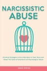 Narcissistic Abuse: Practical Strategies to Put a Narcissist in Their Place and Break The Cycle of Emotional and Psychological Abuse By Grace Horton Cover Image