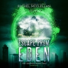 Escape from Eden Lib/E By Rachel McClellan, Stephanie Willing (Read by) Cover Image