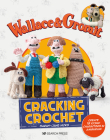 Wallace & Gromit: Cracking Crochet: Create 12 iconic characters in amigurumi (Aardman Animations) By Sarah-Jane Hicks Cover Image