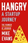 Hangry: A Startup Journey By Mike Evans Cover Image