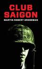 Club Saigon By Martin Robert Grossman Cover Image