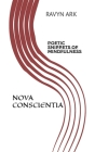 Nova Conscientia: poetic snippets of mindfulness Cover Image
