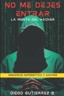 No Me Dejes Entrar: La mente del hacker Cover Image