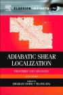 Adiabatic Shear Localization: Frontiers and Advances Cover Image