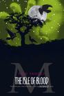 The Isle of Blood (The Monstrumologist #3) Cover Image