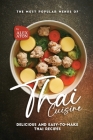 The Most Popular Menus of Thai Cuisine: Delicious and Easy-to-Make Thai Recipes By Alex Aton Cover Image