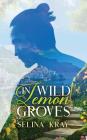 In Wild Lemon Groves Cover Image