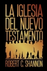 La iglesia del Nuevo Testamento By Robert C. Shannon Cover Image