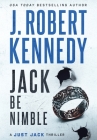 Jack Be Nimble By J. Robert Kennedy Cover Image