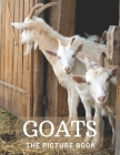 Goats: The Picture Book of Beautiful Goats for Kids, Alzheimer's Seniors with Dementia. By Lisa Publisher Cover Image
