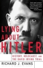 Lying About Hitler By Richard J. Evans Cover Image