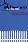 The Ethnic Myth: Race, Ethnicity, and Class in America By Stephen Steinberg Cover Image
