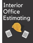 Interior Office Estimating By Kevin Phillips (Contribution by), Denise M. Smith (Contribution by), Tony a. Smith Cover Image