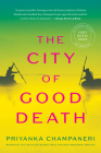 The City of Good Death By Priyanka Champaneri Cover Image