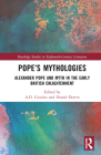 Pope's Mythologies: Alexander Pope and Myth in the Early British Enlightenment (Routledge Studies in Eighteenth-Century Literature) By A. D. Cousins (Editor), Daniel Derrin (Editor) Cover Image