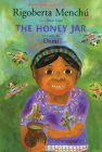 The Honey Jar By Rigoberta Menchú, Dante Liano, Domi (Illustrator) Cover Image