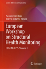 European Workshop on Structural Health Monitoring: Ewshm 2022 - Volume 1 (Lecture Notes in Civil Engineering #253) Cover Image
