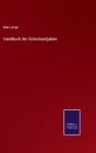 Handbuch der Schachaufgaben By Max Lange Cover Image