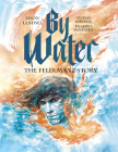 By Water: The Felix Manz Story Cover Image