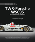 Twr - Porsche Wsc95: The Autobiography of WSC 001 (Great Cars #16) By Serge Vanbockryck Cover Image
