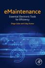 Emaintenance: Essential Electronic Tools for Efficiency By Diego Galar, Uday Kumar Cover Image