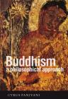 Buddhism: A Philosophical Approach By Cyrus Panjvani Cover Image