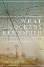 What the Oceans Remember: Searching for Belonging and Home (Life Writing) Cover Image