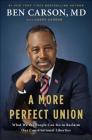 A More Perfect Union: What We the People Can Do to Reclaim Our Constitutional Liberties By Ben Md Carson, Candy Carson Cover Image