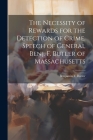 The Necessity of Rewards for the Detection of Crime. Speech of General Benj. F. Butler of Massachusetts Cover Image