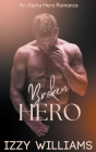 Broken Hero By Izzy Williams Cover Image