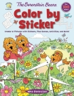 The Berenstain Bears Color by Sticker: Create 12 Pictures with Stickers, Plus Games, Activities, and More! By Mike Berenstain Cover Image