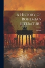 A History of Bohemian Literature By Lützow Cover Image