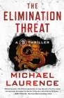 The Elimination Threat (Extinction Agenda #3) By Michael Laurence Cover Image