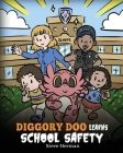 Diggory Doo Learns School Safety: A Dragon's Story about Lockdown and Evacuation Drills, Teaching Kids Safety Skills and How to Navigate Potential Sch By Steve Herman Cover Image