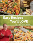 Easy Recipes You'll Love: More Than 130 Recipes from My Kitchen to Yours Cover Image