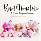 KnotMonsters: cute kawaii amigurumi crochet patterns pink edition By Sushi Aquino (Photographer), Michael Cao Cover Image