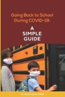 Going Back to School During COVID 19: A Simple Guide Cover Image