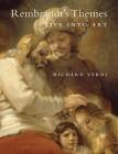 Rembrandt's Themes: Life into Art By Richard Verdi Cover Image