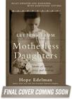 Letters from Motherless Daughters: Words of Courage, Grief, and Healing By Hope Edelman (Editor) Cover Image