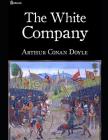 The White Company: ( Annotated ) Cover Image