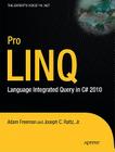 Pro Linq: Language Integrated Query in C# 2010 (Expert's Voice in .NET) Cover Image
