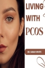 Living with PCOS: A personalized guide to wellness with PCOS Cover Image