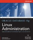 Oracle Database 10g Linux Administration (Oracle (McGraw-Hill)) Cover Image