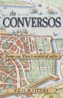 The Conversos: Vivid and compelling historical fiction Cover Image