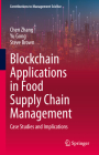 Blockchain Applications in Food Supply Chain Management: Case Studies and Implications (Contributions to Management Science) Cover Image