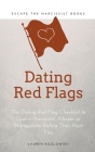 Red Flags: The Dating Red Flag Checklist to Spot a Narcissist, Abuser or Manipulator Before They Hurt You By Lauren Kozlowski Cover Image