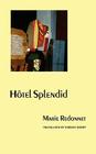 Hotel Splendid (European Women Writers) By Marie Redonnet, Jordan Stump (Translated by) Cover Image