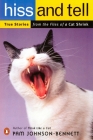 Hiss and Tell: True Stories from the Files of a Cat Shrink Cover Image