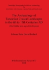 The Archaeology of Tanzanian Coastal Landscapes in the 6th to 15th Centuries AD: The Middle Iron Age of the Region (BAR International #1873) By Edward John David Pollard Cover Image