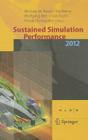 Sustained Simulation Performance 2012: Proceedings of the Joint Workshop on High Performance Computing on Vector Systems, Stuttgart (HLRS), and Worksh Cover Image